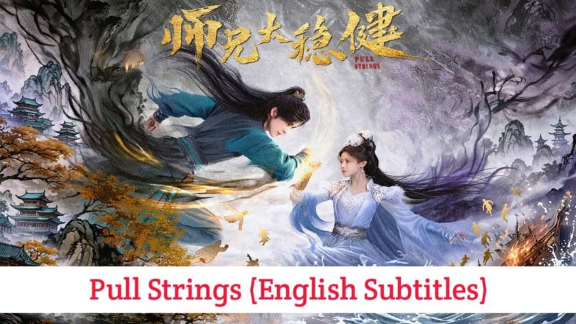 Pull Strings (English Subtitles) | Complete