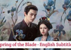 Spring of the Blade (English Subtitles) | Complete