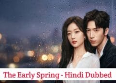 The Early Spring (Hindi Dubbed) | Complete The Early Spring (Hindi Dubbed) | Complete