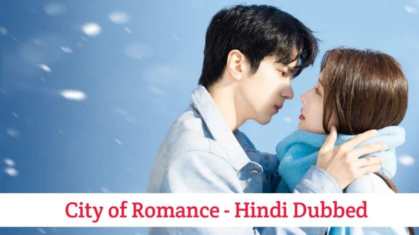 City of Romance (Hindi Dubbed) | Complete